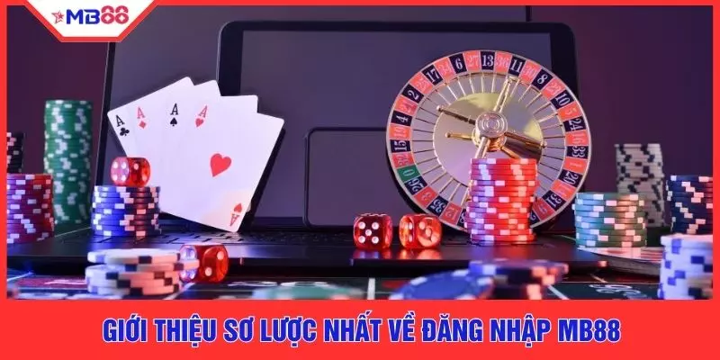 Giới thiệu sơ lược nhất về đăng nhập MB88